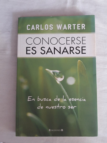 Conocerse Es Sanarse Carlos Warter Ediciones B