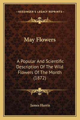 Libro May Flowers: A Popular And Scientific Description O...