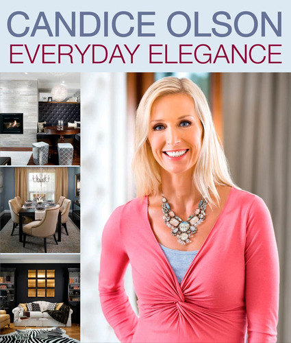 Libro: Candice Olson Everyday Elegance