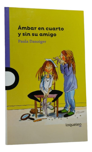 Ámbar En Cuarto Y Sin Su Amigo/paula Danziger;