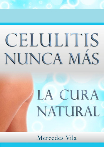 Celulitis Nunca Mas + Utilidades + Bono Gratis