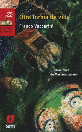 Otra Forma De Vida - Serie Roja, de Vaccarini, Franco. Editorial SM, tapa blanda en español, 2009