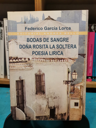 Bodas De Sangre. Doña Rosita La Soltera Poesía Lírica - Fede