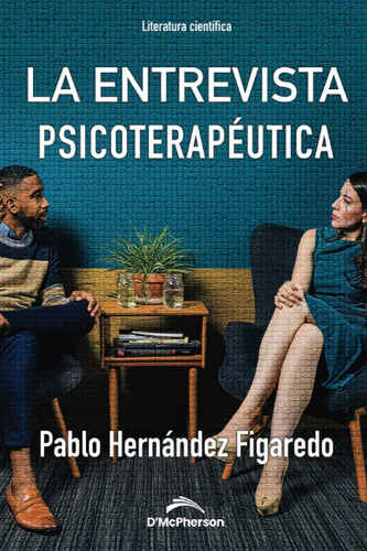 Libro: La Entrevista Psicoterapéutica (spanish Edition)