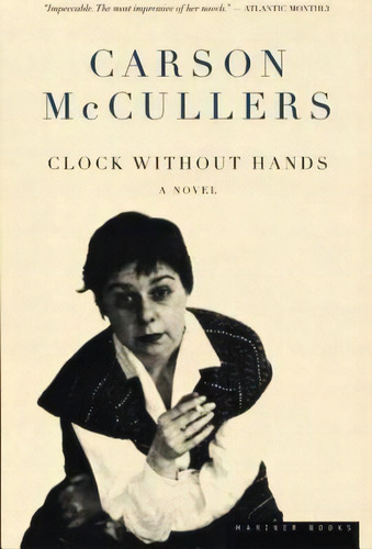 Clock Without Hands, De Carson Mccullers., Vol. 1. Editorial Mariner Books, Tapa Blanda En Inglés