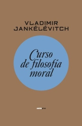 Curso De Filosofia Moral Jankelevitch, Vladimir
