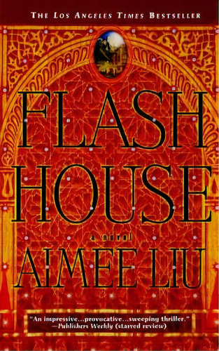 Flash House, De Aimee Liu. Editorial Little Brown Company, Tapa Blanda En Inglés