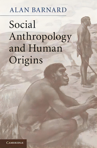 Social Anthropology And Human Origins, De Alan Barnard. Editorial Cambridge University Press, Tapa Dura En Inglés