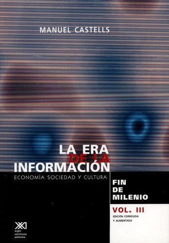 Libro La Era De La Informacion (vol.iii) Fin De Milenio