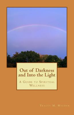 Libro Out Of Darkeness And Into The Light - Weeden, Trace...