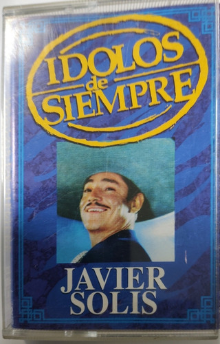 Cassette De Javier Solis Idolos De Siempre (2027 -2076