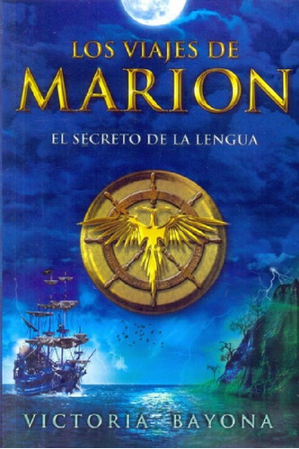 Libro - Viajes De Marion, Los. 1. El Secreto De La Lengua -