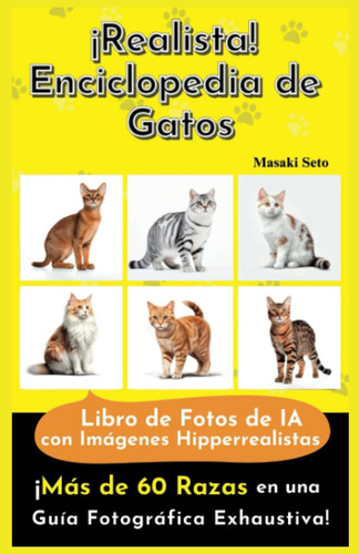 Libro: ¡realista! Enciclopedia De Gatos: Libro De Fotos De I