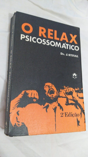 Livro O Relaxpsicossomático - Dr. Stival