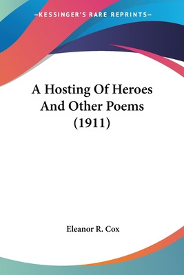 Libro A Hosting Of Heroes And Other Poems (1911) - Cox, E...