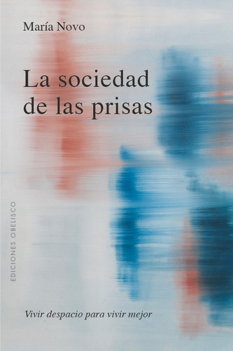 La Sociedad De Las Prisas, De Novo Villaverde, Maria C.. Editorial Ediciones Obelisco S.l., Tapa Blanda En Español