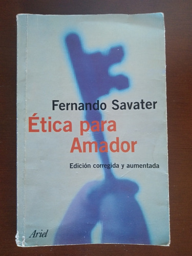 Fernando Savater Ética Para Amador Editorial Ariel 