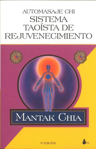 Automasaje Chi: Sistema taoísta de rejuvenecimiento, de Chia, Mantak. Editorial Sirio, tapa blanda en español, 2002
