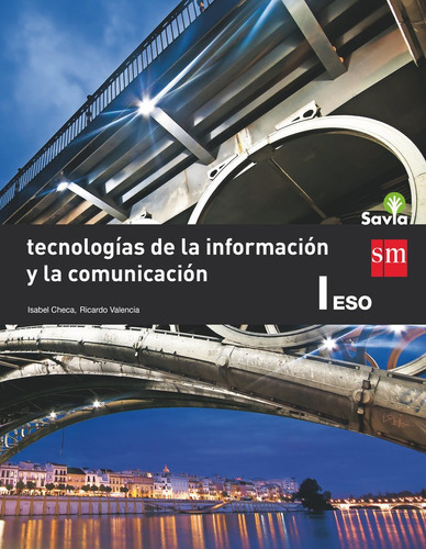 TecnologÃÂas de la informaciÃÂ³n y la comunicaciÃÂ³n I. Savia. Murcia, de Valencia, Ricardo. Editorial EDICIONES SM, tapa blanda en español