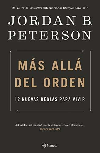 Más Allá Del Orden: 12 Nuevas Reglas Para Vivir (no Ficción)