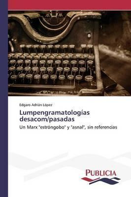 Libro Lumpengramatologias Desacom/pasadas - Lopez Edgaro ...