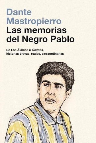 Imagen 1 de 2 de Libro Las Memorias Del Negro Pablo - Mastropierro, Dante