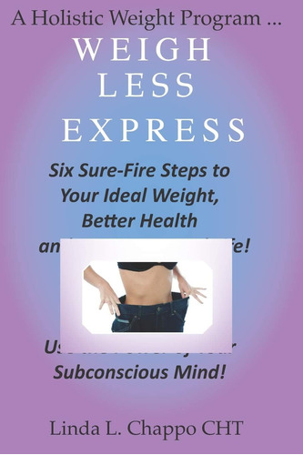 Libro: Less Express: Six Sure-fire Steps To Your Ideal And