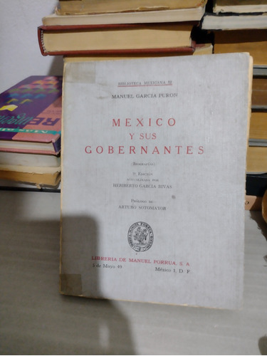 México Y Sus Gobernantes Manuel García Puron Rp76