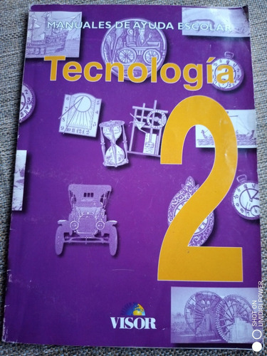 Tecnología 2 - Manuales De Ayuda Escolar - Ed. Visor