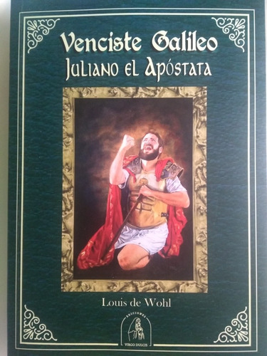 Venciste Galileo, Juliano El Apóstata, Louis De Wohl