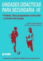 Comprar T.vii Unidades Didacticas Para Secundaria - Futbol
