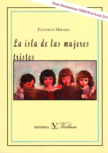 La isla de las mujeres tristes, de ELIZABETH MIRABAL. Serie 8490741160, vol. 1. Editorial Promolibro, tapa blanda, edición 2014 en español, 2014