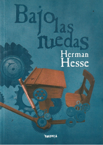 Bajo Las Ruedas  Herman Hesse  Tolemia