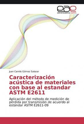 Libro Caracterizacion Acustica De Materiales Con Base Al ...