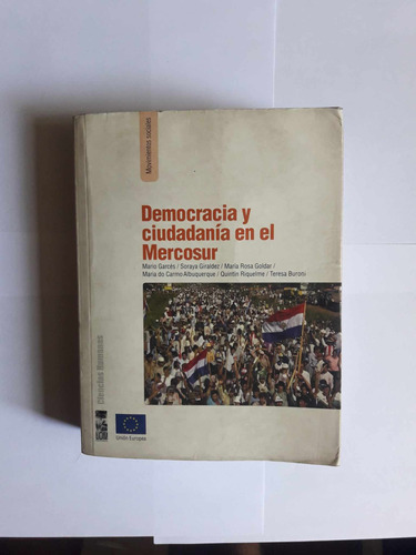 Democracia Y Ciudadanía En El Mercosur / Mario Garcés ( Ed)
