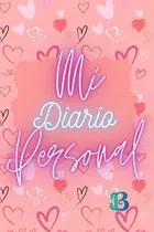 Comprar Mi Diario Personal: Cuaderno Diario Rayado Con Decoracion De