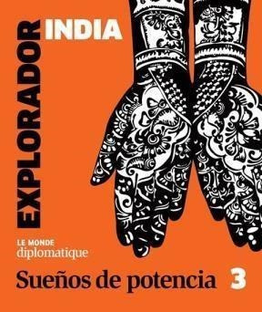 Explorador India 3- Sueños De Potencia - Le Monde Diplomatiq