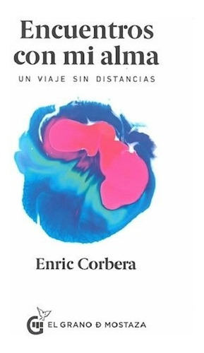 Encuentros Con Mi Alma - Corbera Enric (libro)