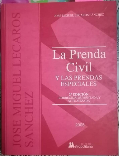 La Prenda Civil Y Las Prendas Especiales / Lecaros