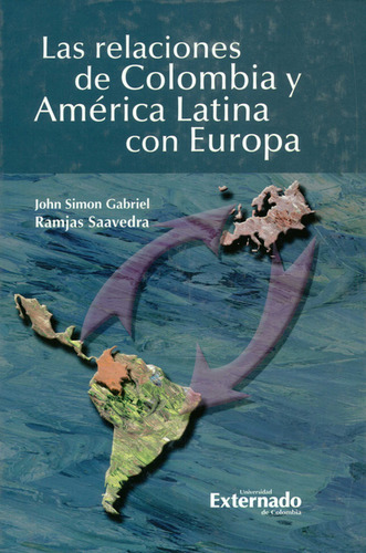 Relaciones De Colombia Y America Latina Con Europa, Las