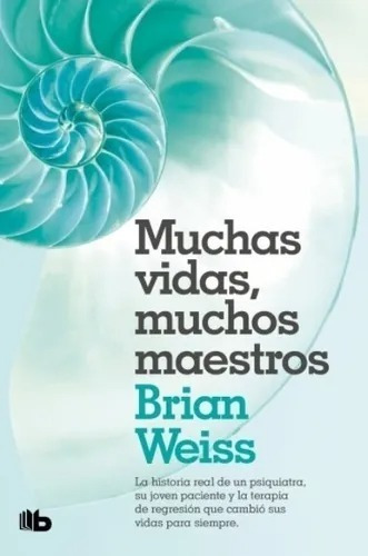 Muchas Vidas, Muchos Maestros - Brian Weiss