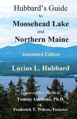 Libro Hubbard's Guide To Moosehead Lake And Northern Main...