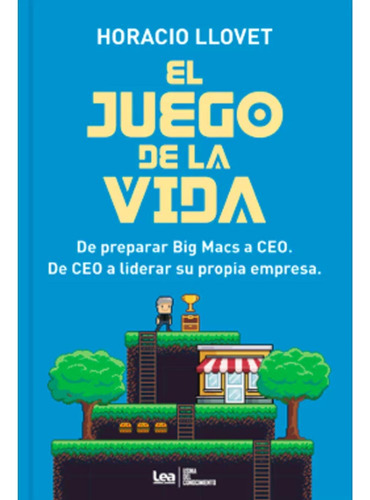 El Juego De La Vida - Horacio Llovet