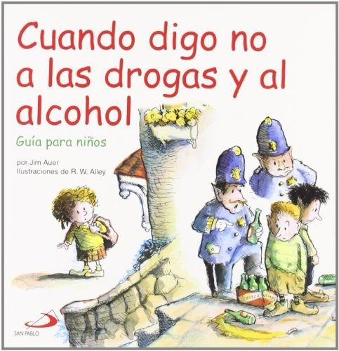 Cuando Digo No A Las Drogas Y Al Alcohol, De Jim Auer. Editorial San Pablo Editorial, Tapa Blanda En Español, 2008