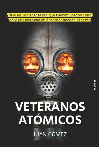 Libro Veteranos Atomicos - Gomez Ruiz, Juan