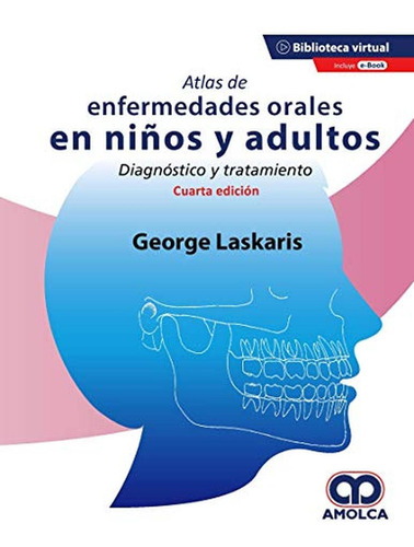 Libro Atlas De Enfermedades Orales En Niños Y Adultos. Diagn