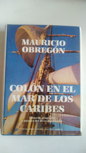 Colón En El Mar De Los Caribes - Mauricio Obregón 