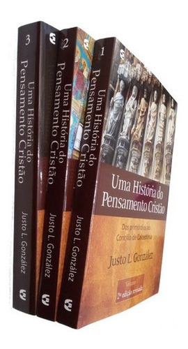 Uma Historia Do Pensamento Cristão 3 Vol | Justo L. González