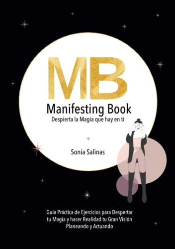 Manifesting Book- Despierta La Magia Que Hay En Ti: Guia Pra