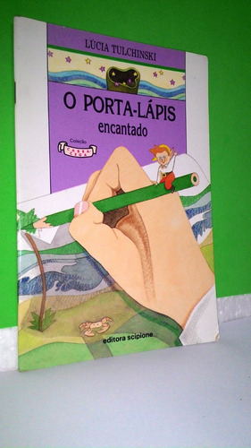 Livro O Porta - Lápis Encantado - Lúcia Tulchinski